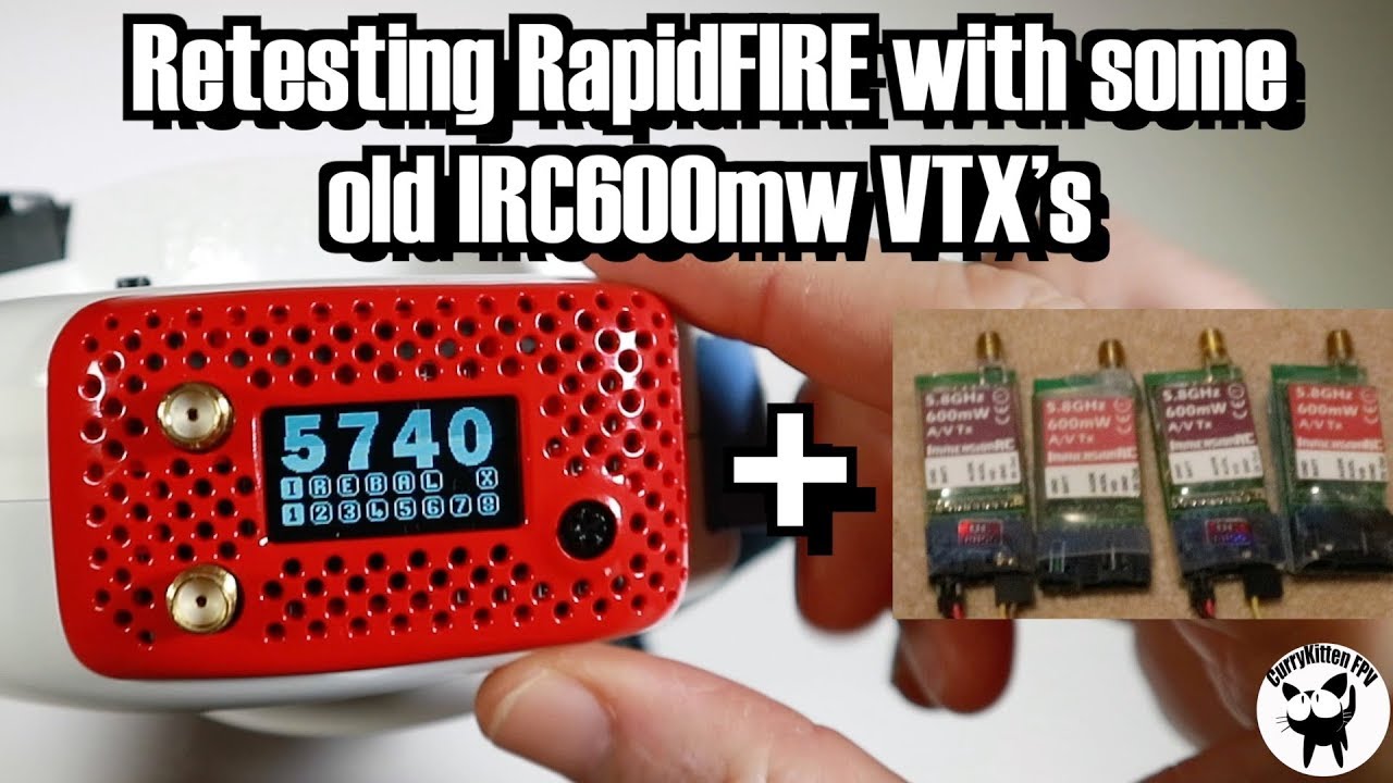 Retesting RapidFIRE with some original IRC600mw VTX's - YouTube