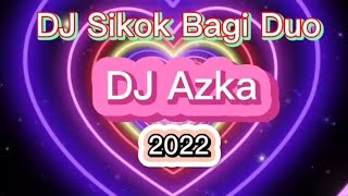 DJ Azka - Sikok Bagi Duo tiktok terbaru viral instagram 2022