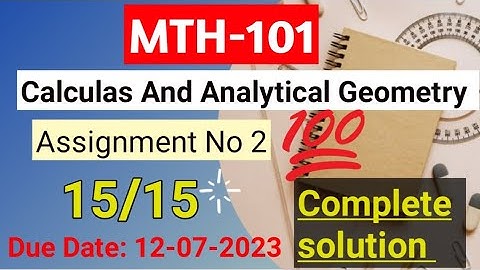 MTH-101 Assignment 2 Complete solution Calculas And Analytical Geometry| #vu @OnlineClasswithIqra