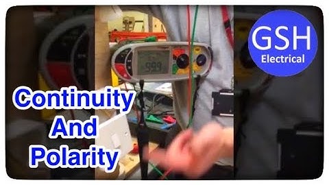 Electrical testing how to preform continuity of the cpc and polarity of a 1 way lighting circuit