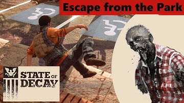 Getting Out Of The Campgrounds — State of Decay YOSE Gameplay