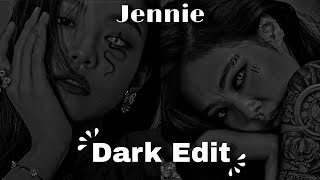 Jennie Dark Edit