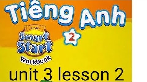 Bài tập tiếng anh lớp 2 unit 3 lesson 2 trang 22,23