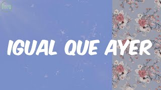 R.K.M & Ken-Y - Igual Que Ayer (Letra)