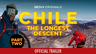 Chile: The Longest Descent Pt. 2: 6890m To The Sea