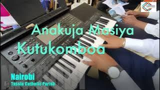 Anakuja Masiya Kutukomboa - Tassia Catholic Parish Choir