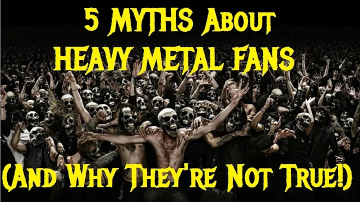 5 MYTHS About Heavy Metal Fans (And Why They're Wrong!)