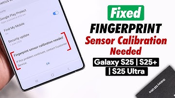 Galaxy S25 Ultra/S25+: Fingerprint Sensor Calibration Needed on Samsung? - Fix!