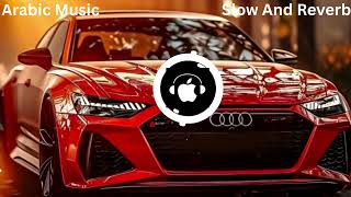 New Arabic Remix B Boosted Song 2025 Slowed Reverb Turkish ریمیکس