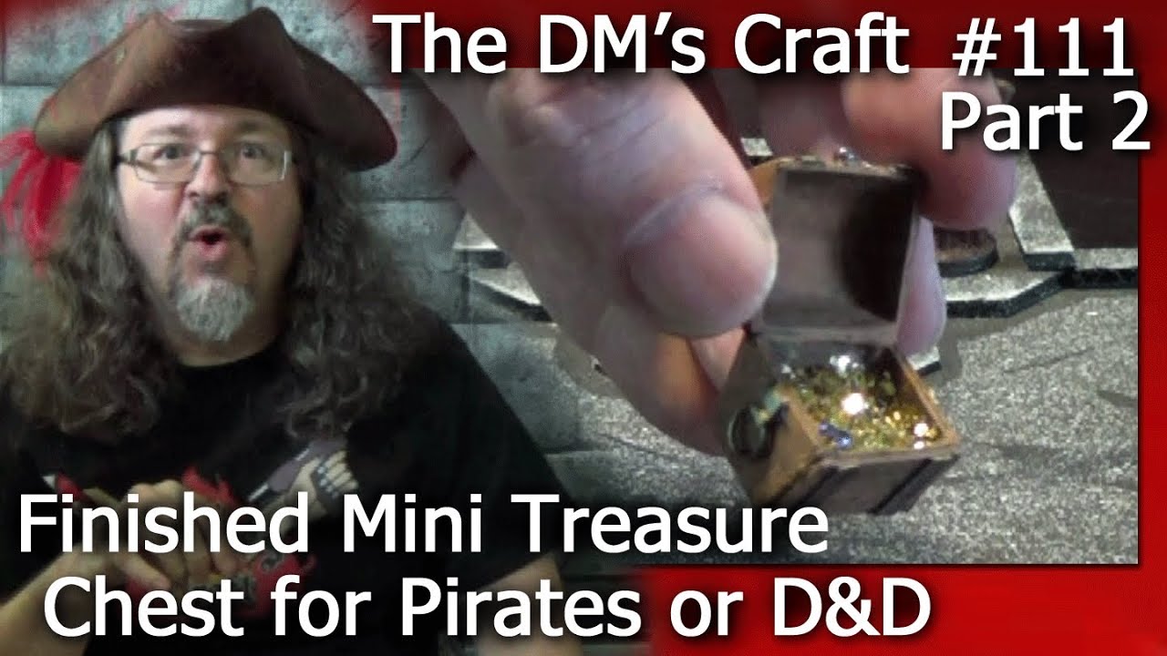 How to Finish a MINI TREASURE CHEST for Pirates or D&D (The DM's Craft 