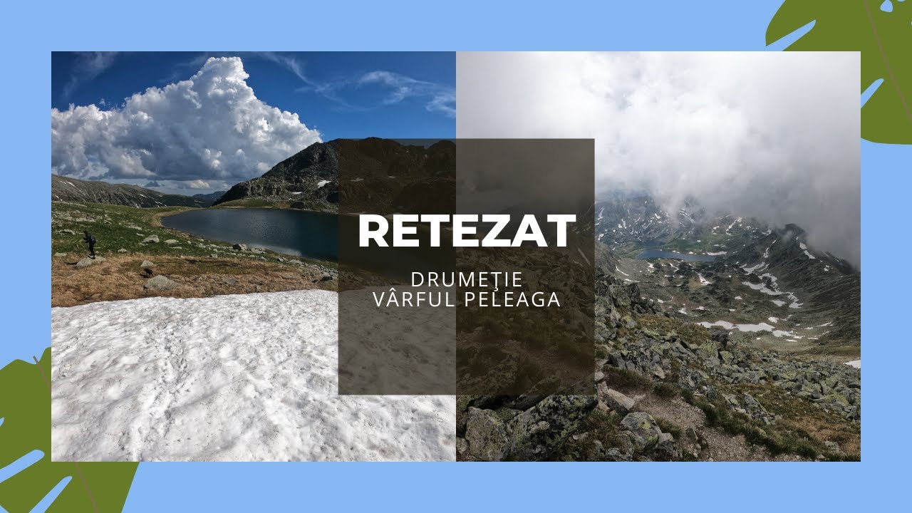 Drumetie pana la cel mai inalt varf din Retezat: Peleaga