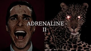 ADRENALINE II