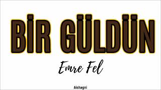 Bi̇r Güldün Emre Fel 