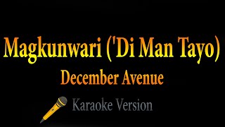 December Avenue - Magkunwari ('Di Man Tayo)   TODA One I Love OST (Karaoke)