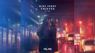 Mike Perry - Theives (ft JXN)