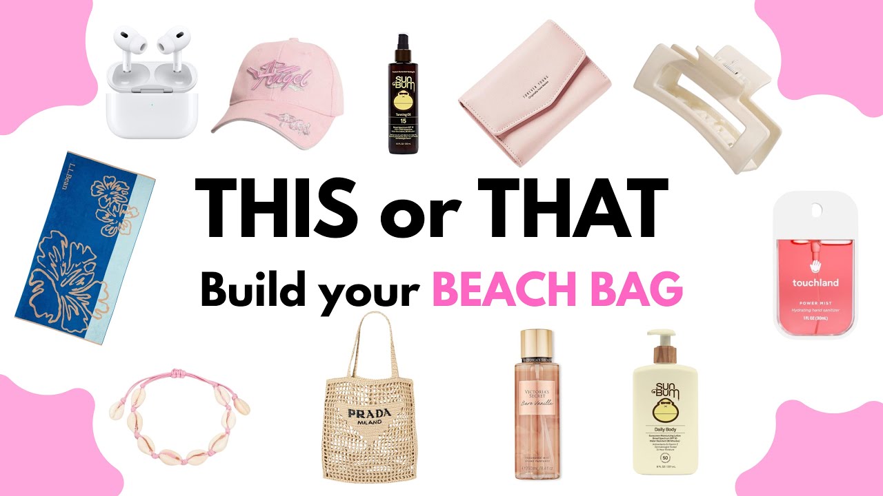 Build your Dream BEACH BAG | This or That 🤎✨