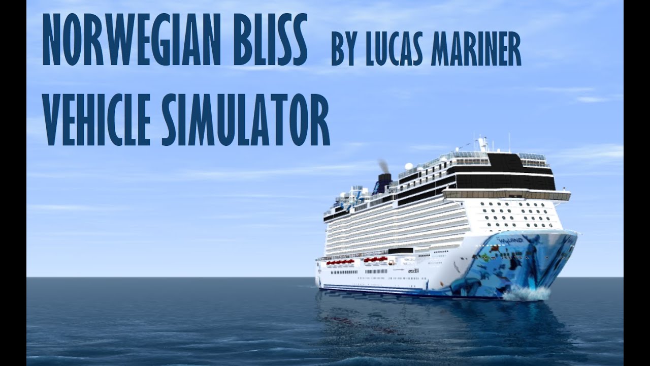 M.S. Norwegian Bliss Cinematic Showcase Vehicle Simulator YouTube