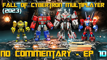 Transformers Fall of Cybertron Multiplayer 2023 | NO Commentary | Episode 10