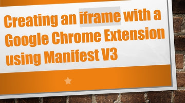 Creating an iframe with a Google Chrome Extension using Manifest V3
