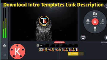 How to Make Professional intro For YouTube in Kinemaster Free