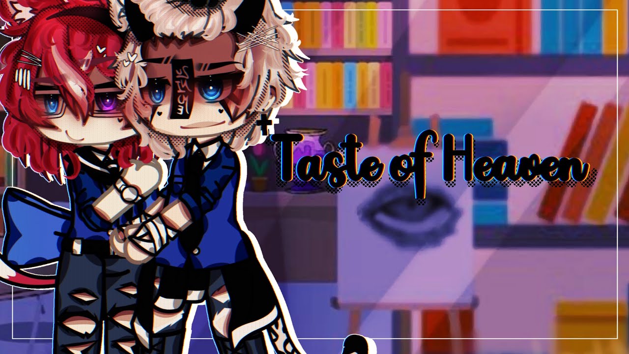 TASTE OF HEAVEN || GLMM || GAY LOVE STORY
