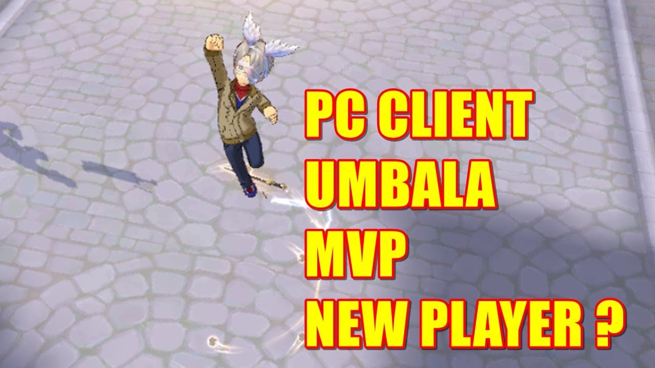 PC CLIENT , UMBALA , MVP , Strategi Datengin New Player ??