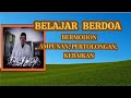 BELAJAR DOA MINTA AMPUNAN, KEBAIKAN , PERTOLONGAN ,,, #islamicvideo