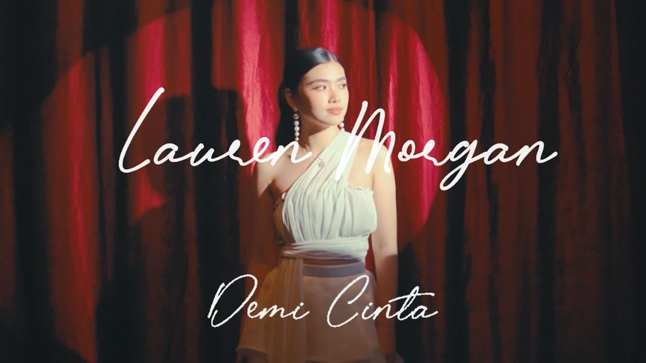 LAUREN MORGAN \u0026 BADAI - DEMI CINTA (OFFICIAL MUSIC VIDEO)
