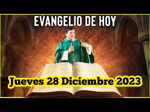 EVANGELIO DE HOY Jueves 28 Diciembre 2023 con el Padre Marcos Galvis