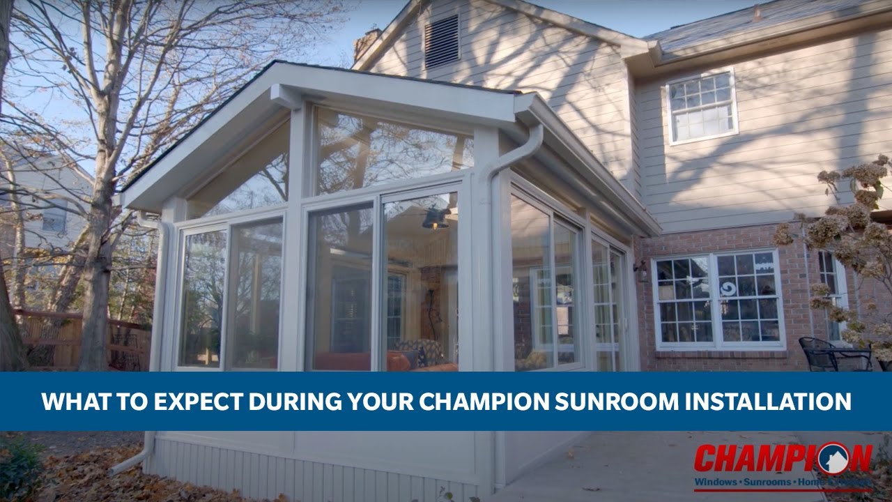 What to Expect During Your Champion Sunroom Installation YouTube