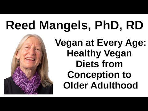 Vegan at Every Age: Healthy Vegan Diets from Conception to Older Adulthood -- Reed Mangels, PhD, RD