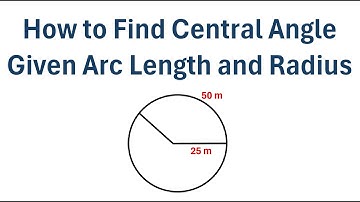 How to Find Central Angle Given Arc Length and Radius