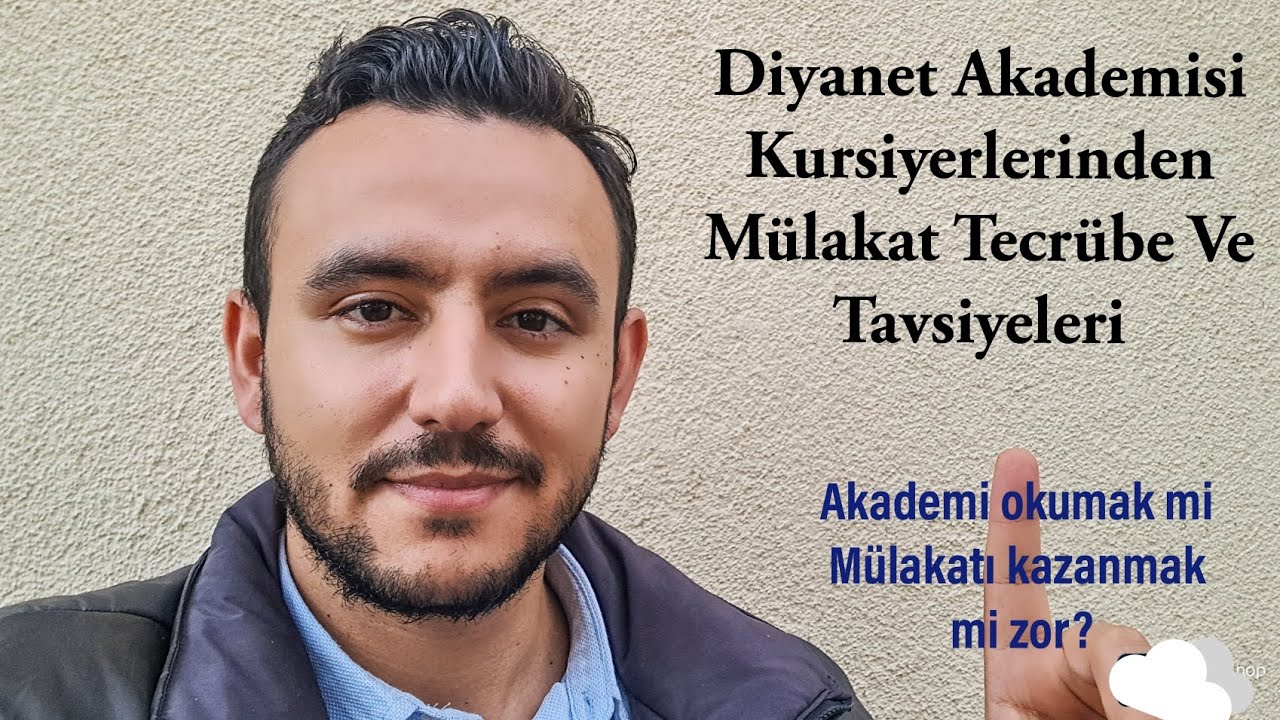 Diyanet Akademisi Kursiyerleri ile röportaj yaptim. Ne tavsiyeler verdiler? Sözlü mülakat ve Akademi