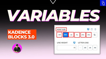 Variables in Kadence Blocks 3.0 | Kadence WP | Blogging Unplugged Clips