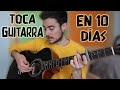 APRENDE A TOCAR LA GUITARRA EN 10 DÍAS. RETO CUARENTENA