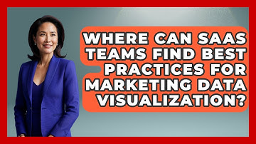 Where Can SaaS Teams Find Best Practices for Marketing Data Visualization?