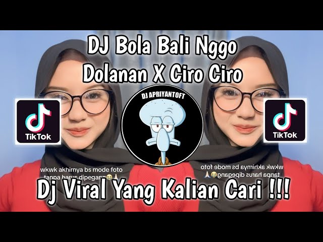 DJ BOLA BALI NGGO DOLANAN X CIRO CIRO | DJ KISINAN 2 X CIRO CIRO VIRAL TIK TOK TERBARU 2024 ! class=