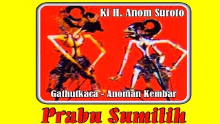 Wayang Kulit  Ki Anom Suroto  Prabu Sumilih gatutkaca U0026 Anoman Kembar  Lokananta Record 1986