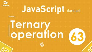 063. Ternary operation  | JavaScript darslari | O'zbek tilida | JavaScript Amaliyot