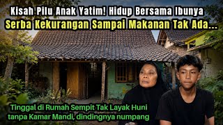 Download lagu BIKIN NANGIS!😭 KISAH PILU ANAK YATIM BERJUANG DALAM KETIADAAN, IBUNYA RELA TAK MAKAN DEMI ANAKNYA