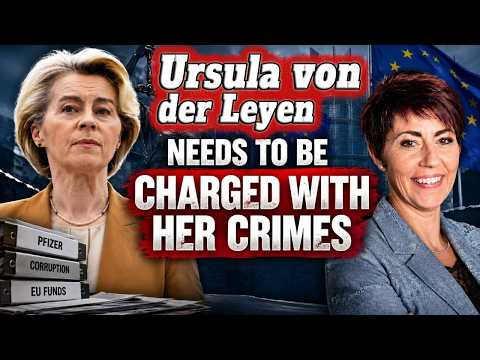 Ursula von der Leyen needs to be charged with her crimes!