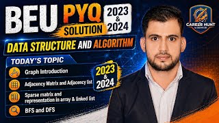 BEU PYQ SOLUTION DATA STRUCTURE AND ALGORITHM Graph Intro, Adjacency matrix, list, SPARSE, BFS, DFS 