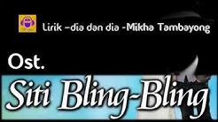 Lirik dia dan dia - ost siti bling bling - Mikha Tambayong | Lirik  - Durasi: 2:07. 