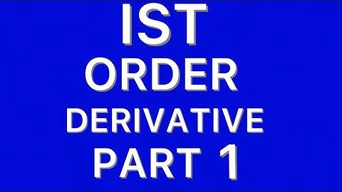 first order derivative part 1