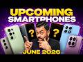 Top 14+ Phones Launching in June 2026! ⚡ Last Chance to Pre-Order? (Official Dates)