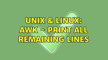 Unix & Linux: awk - Print all remaining lines (3 Solutions!!)