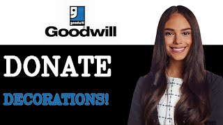 Can I Donate Christmas Decorations To Goodwill (2025)