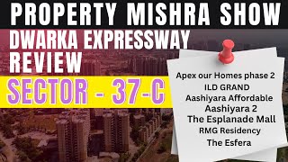 Sector 37C Gurgaon: Ultimate Real Estate Review | Property Mishra Show