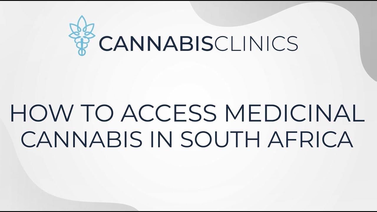 How to Access Medicinal Cannabis in South Africa with Cannabis Clinics