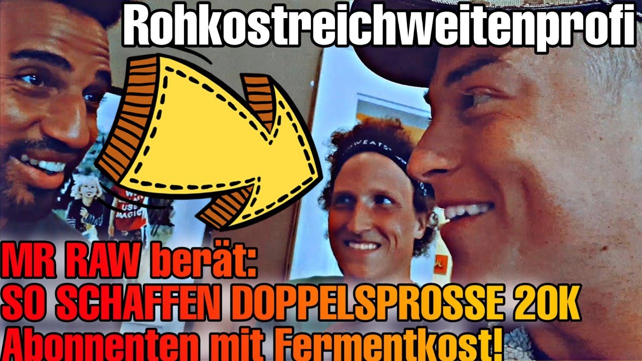Mister Raw erklärt wie DOPPELSPROSSE 20K Abonnenten + Fermentrohkost schaffen (David Ekwe Ebobisse)